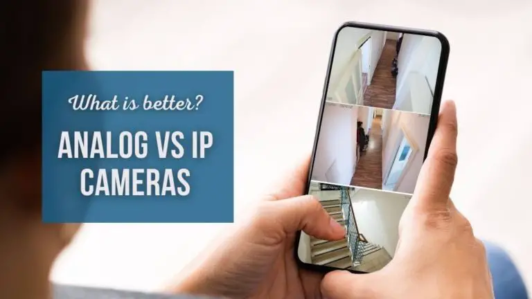 Analog vs IP Security Cameras, Is There any Difference?