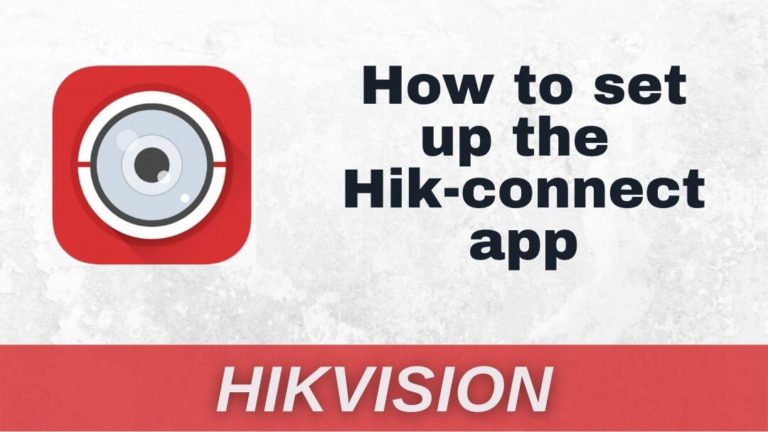How to set up the Hikvision Hik-Connect App