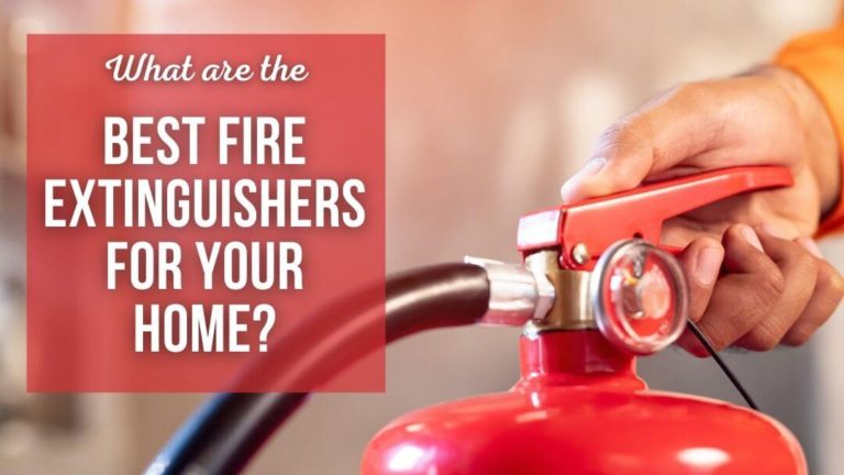 What Are the Best Fire Extinguishers for Home Use?