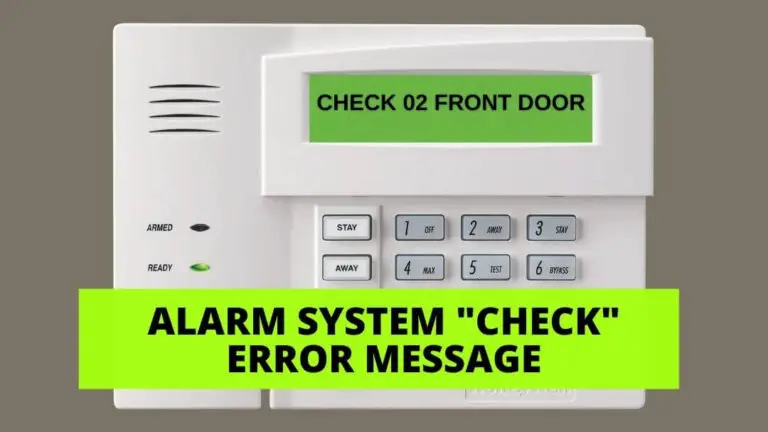 What Does the “Check” Message Mean On My Alarm System?